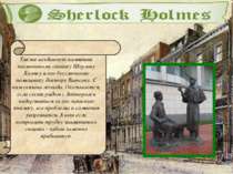 Памятник героям Также воздвигнут памятник знаменитому сыщику Шерлоку Холмсу и...