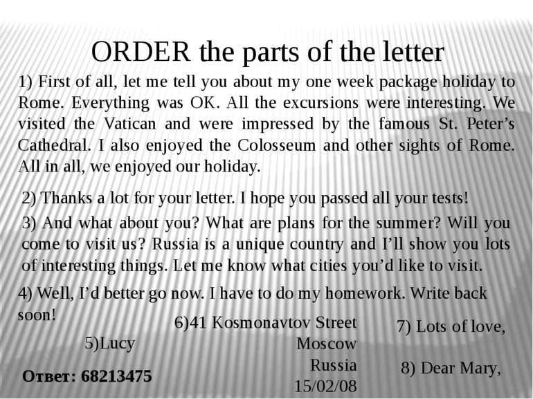 ORDER the parts of the letter 6)41 Kosmonavtov Street Moscow Russia 15/02/08 ...