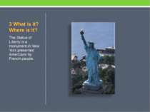 The Statue of Liberty is a monument in New York presented Americans by French...