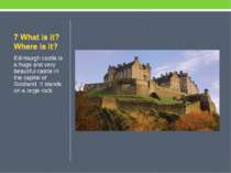 Edinburgh castle is a huge and very beautiful castle in the capital of Scotla...