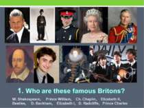 W. Shakespeare, Prince William, Ch. Chaplin, Elizabeth II, Beatles, D. Backha...
