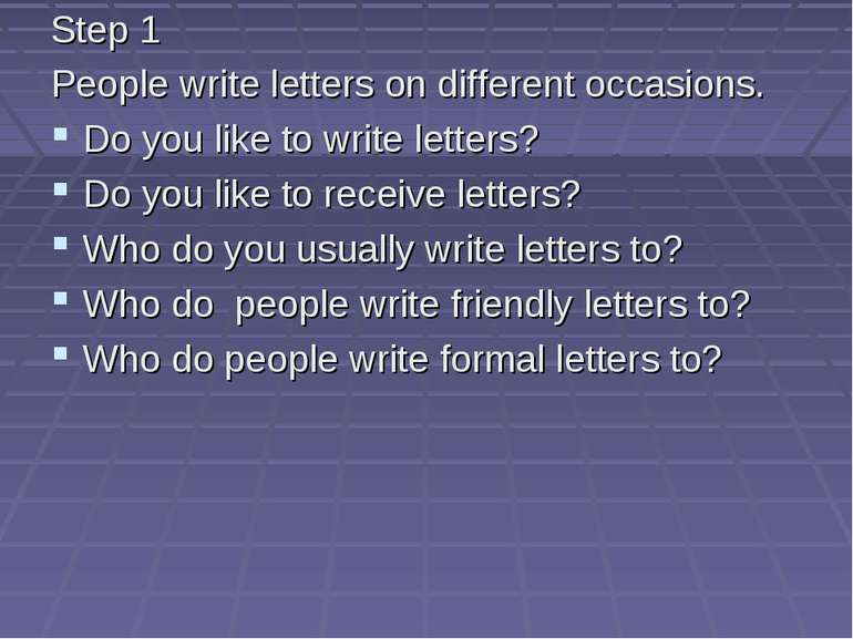 Step 1 People write letters on different occasions. Do you like to write lett...