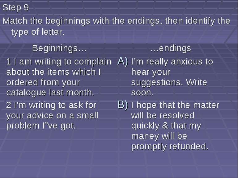Step 9 Match the beginnings with the endings, then identify the type of letter.