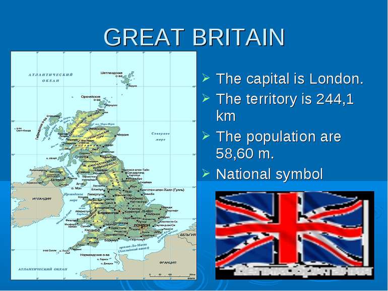 GREAT BRITAIN The capital is London. The territory is 244,1 km The population...