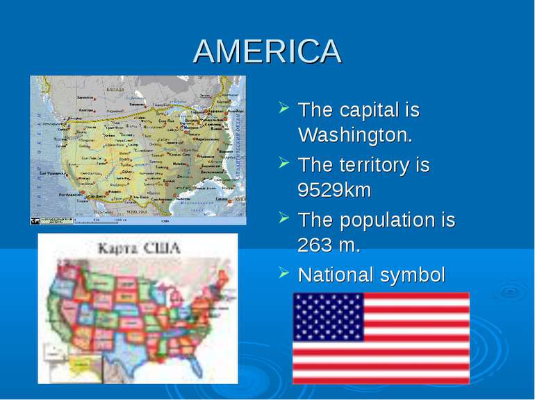 AMERICA The capital is Washington. The territory is 9529km The population is ...