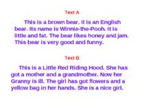 Text A This is a brown bear. It is an English bear. Its name is Winnie-the-Po...
