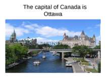 Ottawa The capital of Canada is