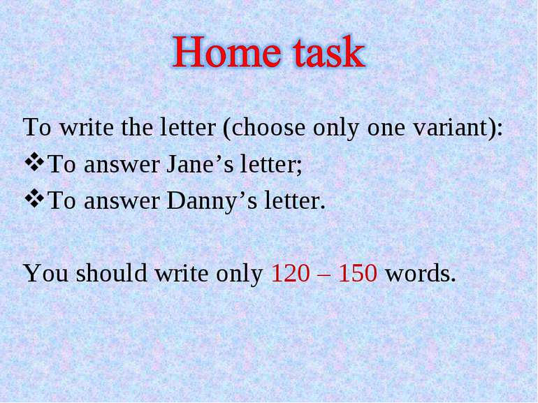 To write the letter (choose only one variant): To answer Jane’s letter; To an...