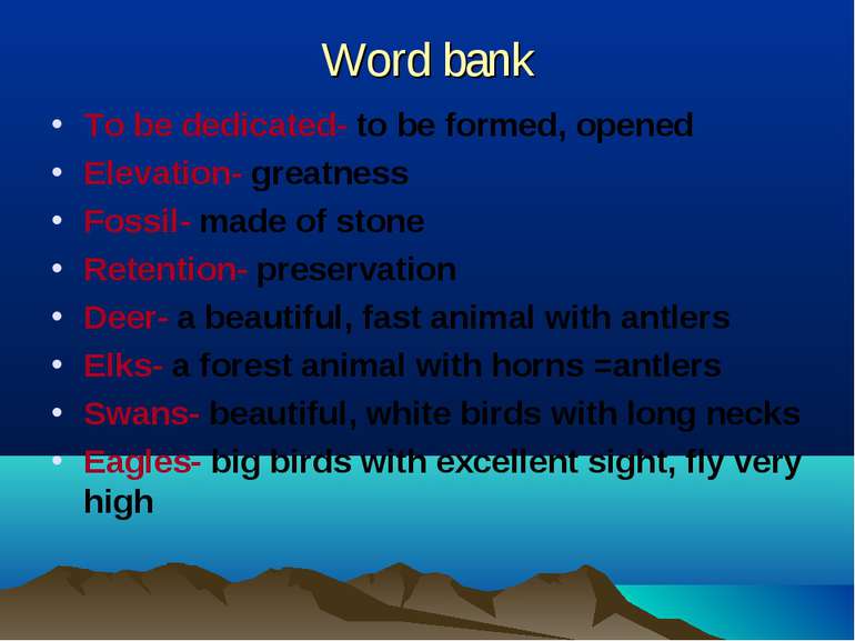 Word bank To be dedicated- to be formed, opened Elevation- greatness Fossil- ...