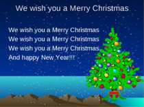 We wish you a Merry Christmas We wish you a Merry Christmas We wish you a Mer...