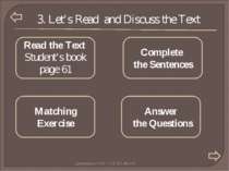 3. Let’s Read and Discuss the Text Complete the Sentences Answer the Question...
