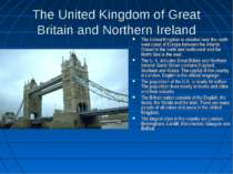 The United Kingdom of Great Britain and Northern Ireland The United Kingdom i...