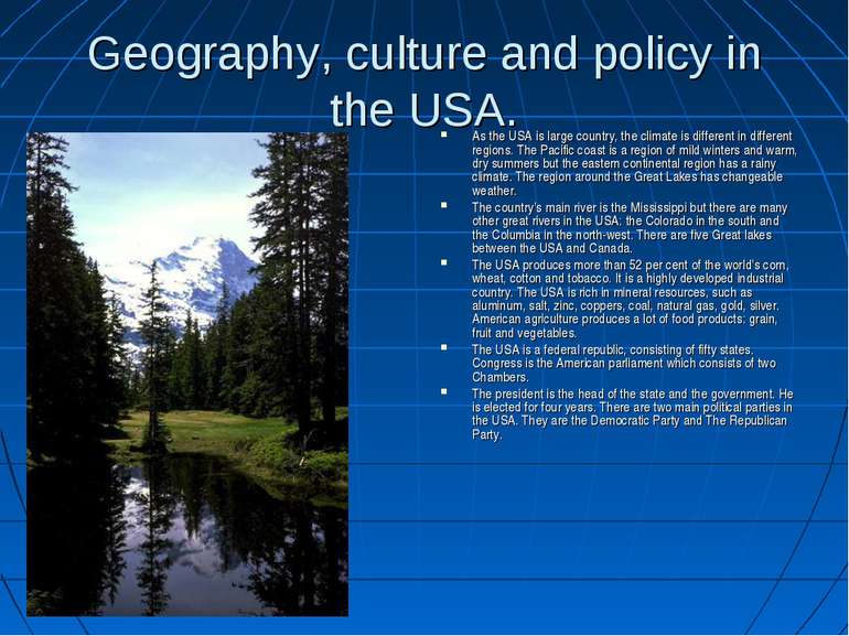 Geography, culture and policy in the USA. As the USA is large country, the cl...