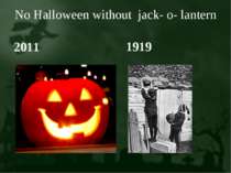 No Halloween without jack- o- lantern 2011 1919