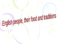English people, their food and traditions