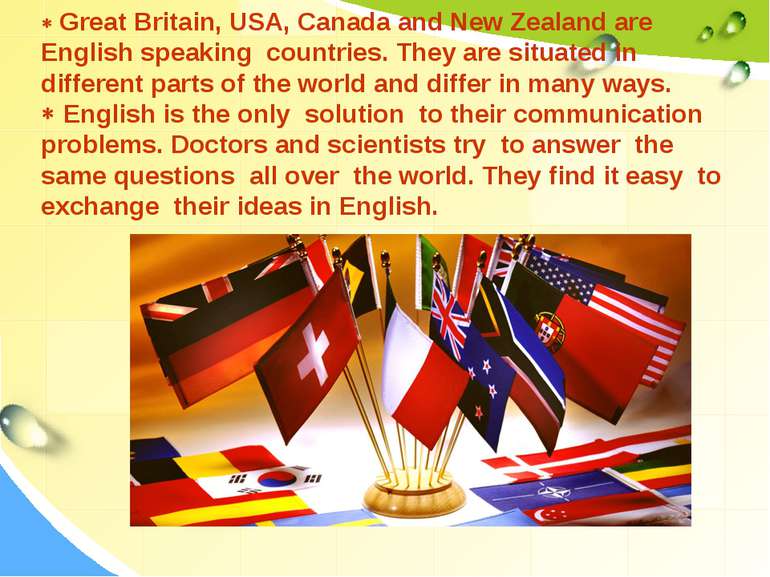 Great Britain, USA, Canada and New Zealand are English speaking countries. Th...