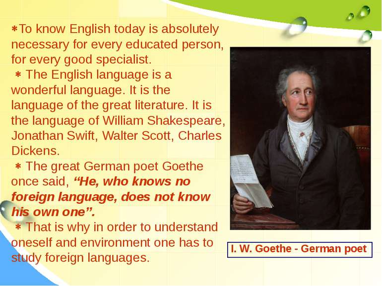 To know English today is absolutely necessary for every educated person, for ...