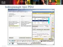 Інформація про PDU Packet Tracer 4.1: Novice Session * © 2007 Cisco Systems, ...