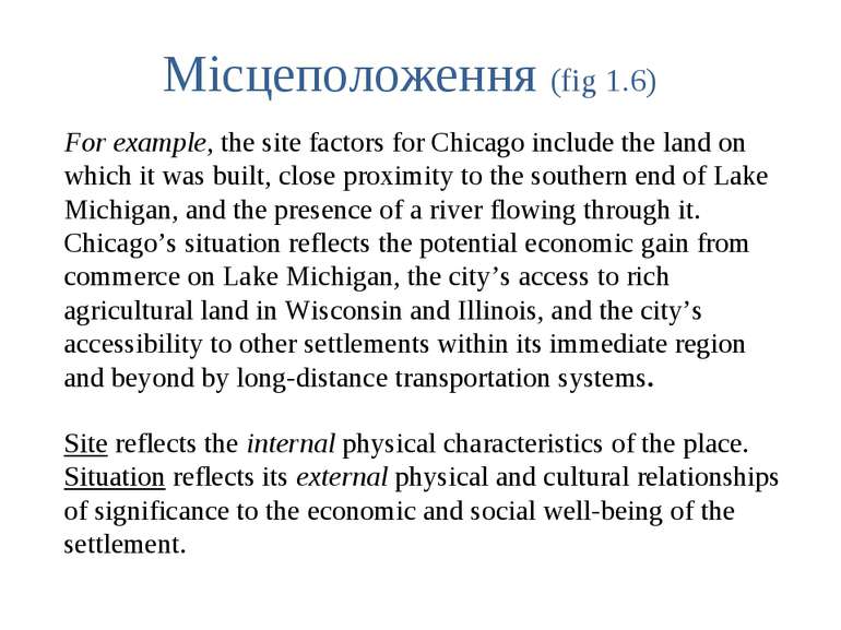 For example, the site factors for Chicago include the land on which it was bu...
