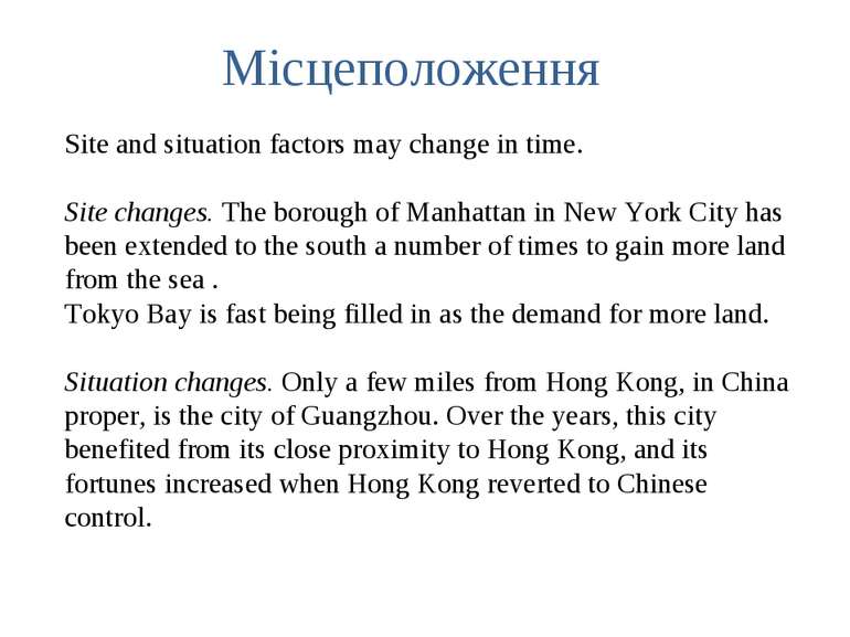 Site and situation factors may change in time. Site changes. The borough of M...