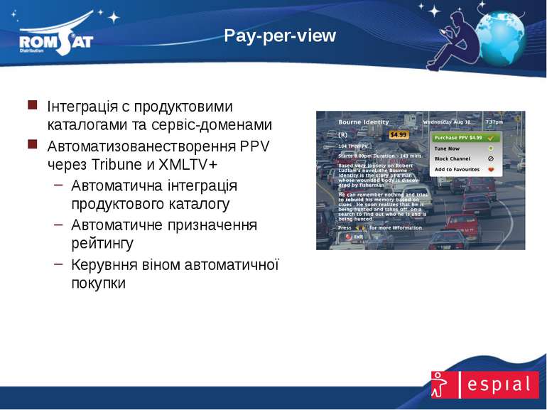 Pay-per-view www.romsat.ua E-mail: digital_tv@romsat.ua Тел: +380 44 4510202 ...