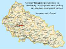 Селище Чинадієво розташоване на північному сході Мукачівського району та в пі...