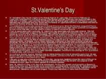 St. Valentine's Day has its origins in the Roman festival of Lupercalia, obse...