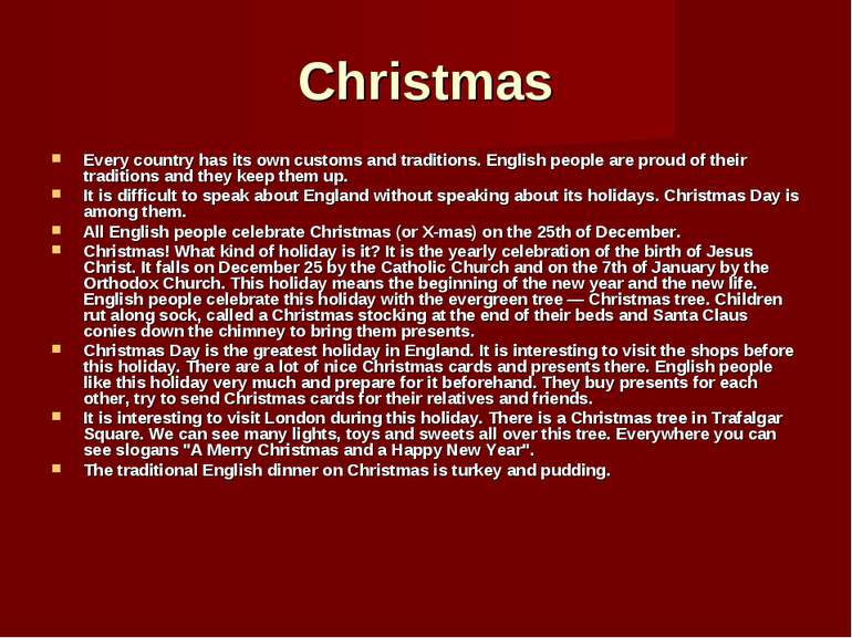 Christmas Every country has its own customs and traditions. English people ar...
