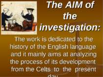 The AIM of the investigation: The work is dedicated to the history of the Eng...