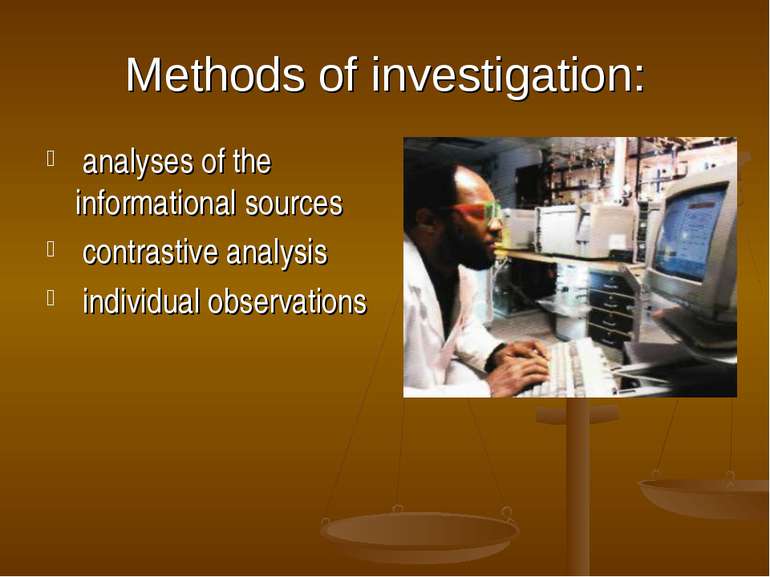 Methods of investigation: analyses of the informational sources contrastive a...