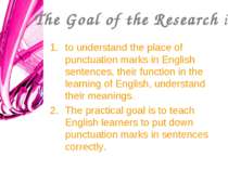 The Goal of the Research is to understand the place of punctuation marks in E...
