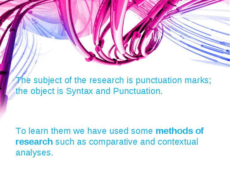 The subject of the research is punctuation marks; the object is Syntax and Pu...