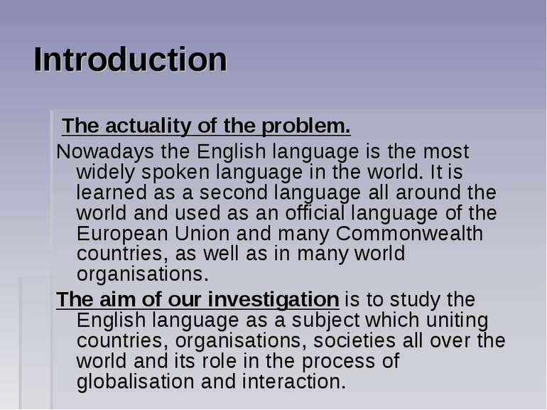 Introduction The actuality of the problem. Nowadays the English language is t...