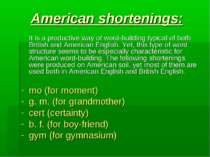 American shortenings: It is a productive way of word-building typical of both...