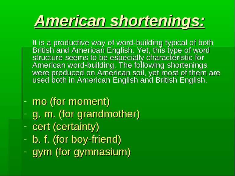American shortenings: It is a productive way of word-building typical of both...