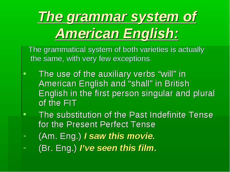 The grammar system of American English: The use of the auxiliary verbs “will”...