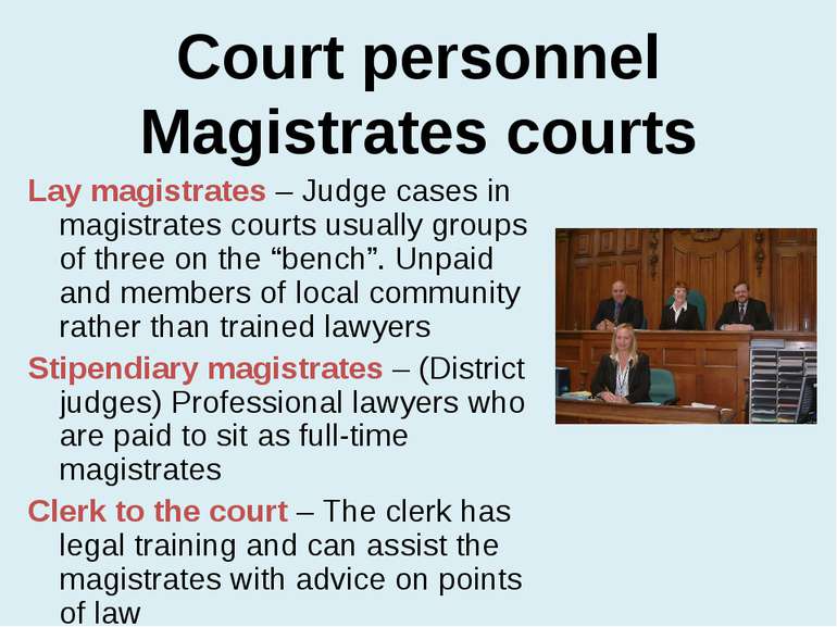 Court personnel Magistrates courts Lay magistrates – Judge cases in magistrat...