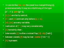 In words like bау, say the vowel is а monophthong [з], preconsonantally it ma...