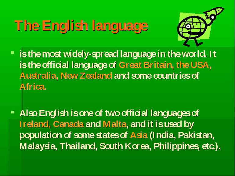 The English language is the most widely-spread language in the world. It is t...