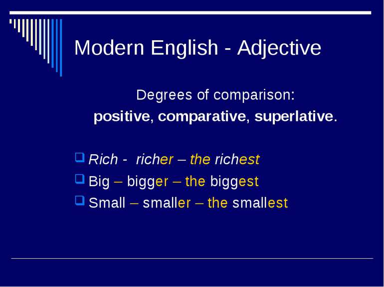 Modern English - Adjective Degrees of comparison: positive, comparative, supe...