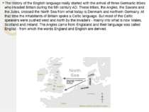The history of the English language really started with the arrival of three ...