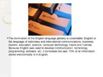 The domination of the English language globally is undeniable. English is the...