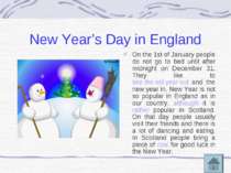 New Year’s Day in England On the 1st of January people do not go to bed until...