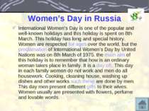 Women’s Day in Russia International Women’s Day is one of the popular and wel...