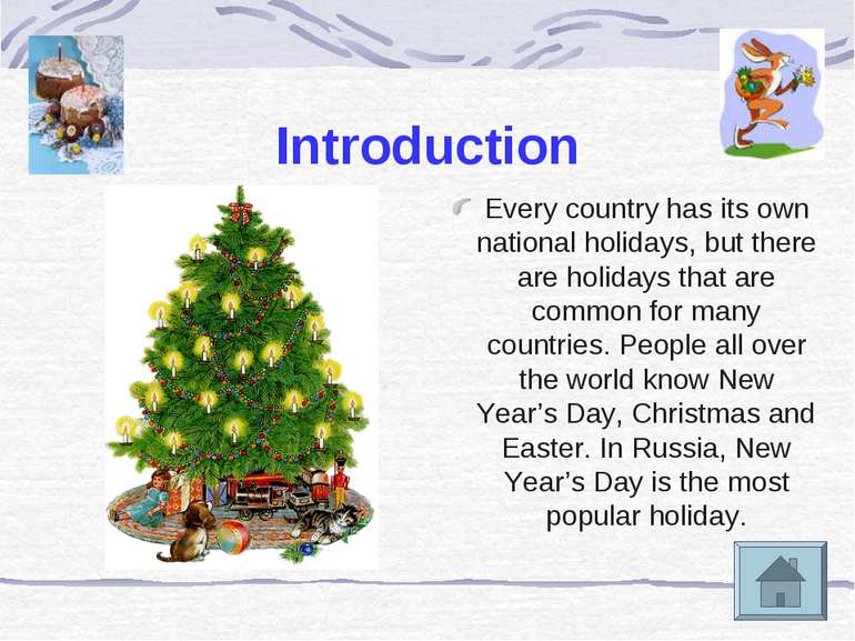 Introduction Every country has its own national holidays, but there are holid...