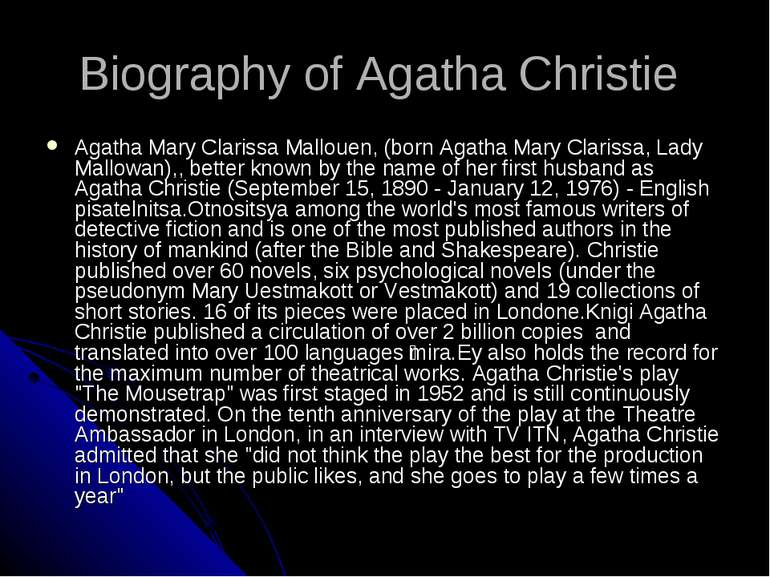 Biography of Agatha Christie Agatha Mary Clarissa Mallouen, (born Agatha Mary...
