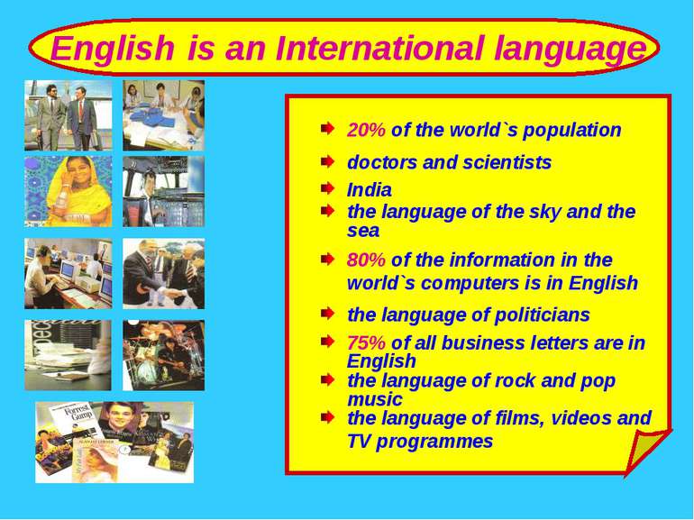English is an International language 20% of the world`s population doctors an...