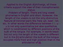 Applied to the English diphthongs, all these criteria support the view of the...