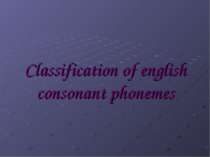 Classification of english consonant phonemes