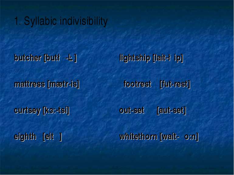 1. Syllabic indivisibility